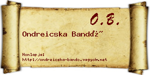 Ondreicska Bandó névjegykártya